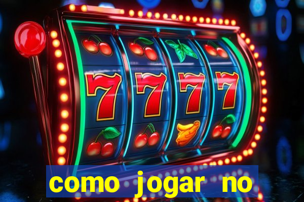 como jogar no tigre sem depositar